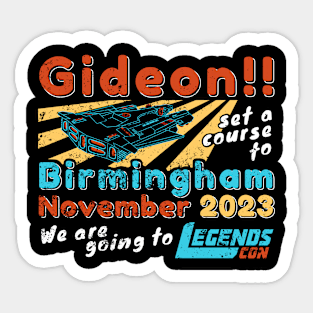 Gideon! we are going to Legends Con v3 Sticker